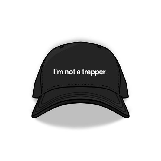 I’m not a trapper. Cap